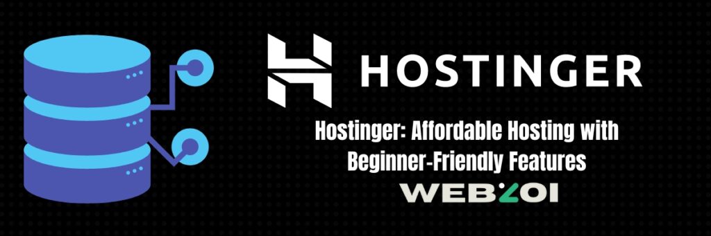 Hostinger: Affordable Hosting with Beginner-Friendly Features