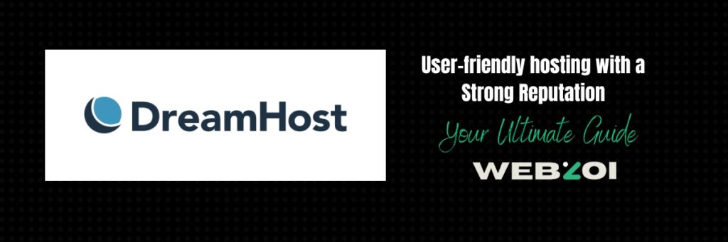 DreamHost: User-friendly hosting with a Strong Reputation