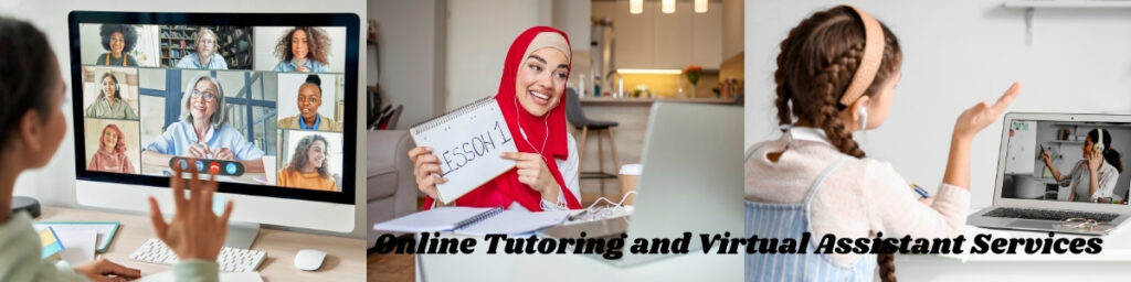 Online Tutoring and Virtual Assistant Services