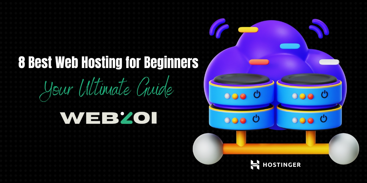 The 8 Best Web Hosting for Beginners: Your Ultimate Guide
