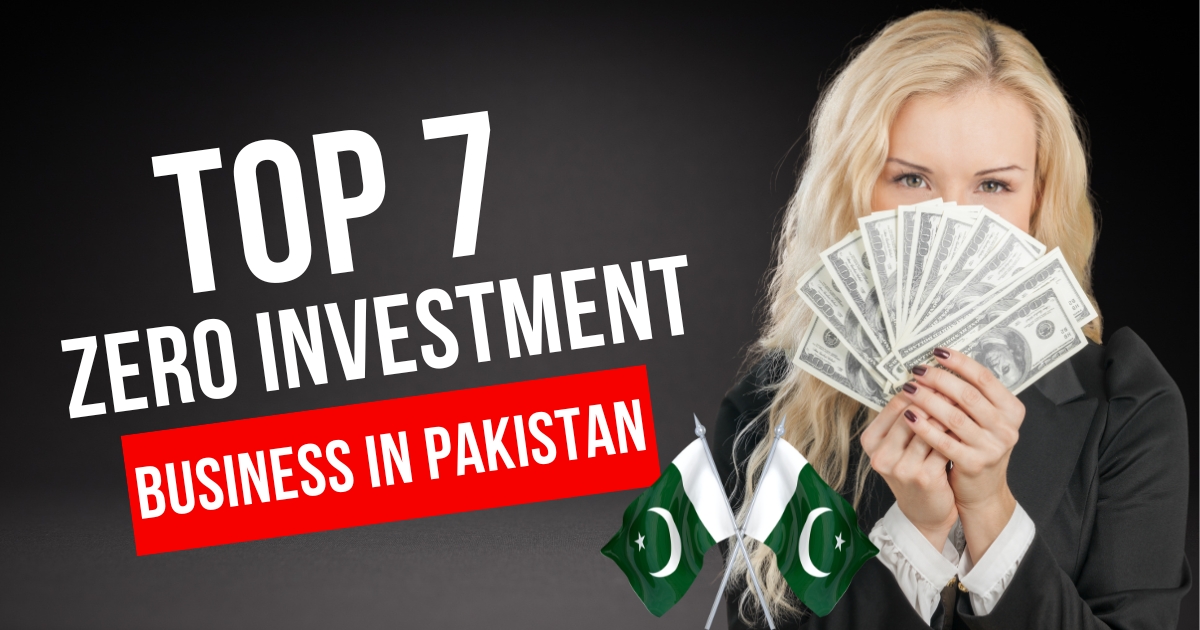 Top zero investment business in Pakistan